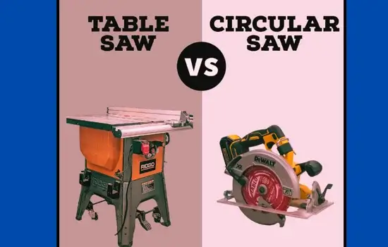 Table Saw vs. Circular Saw